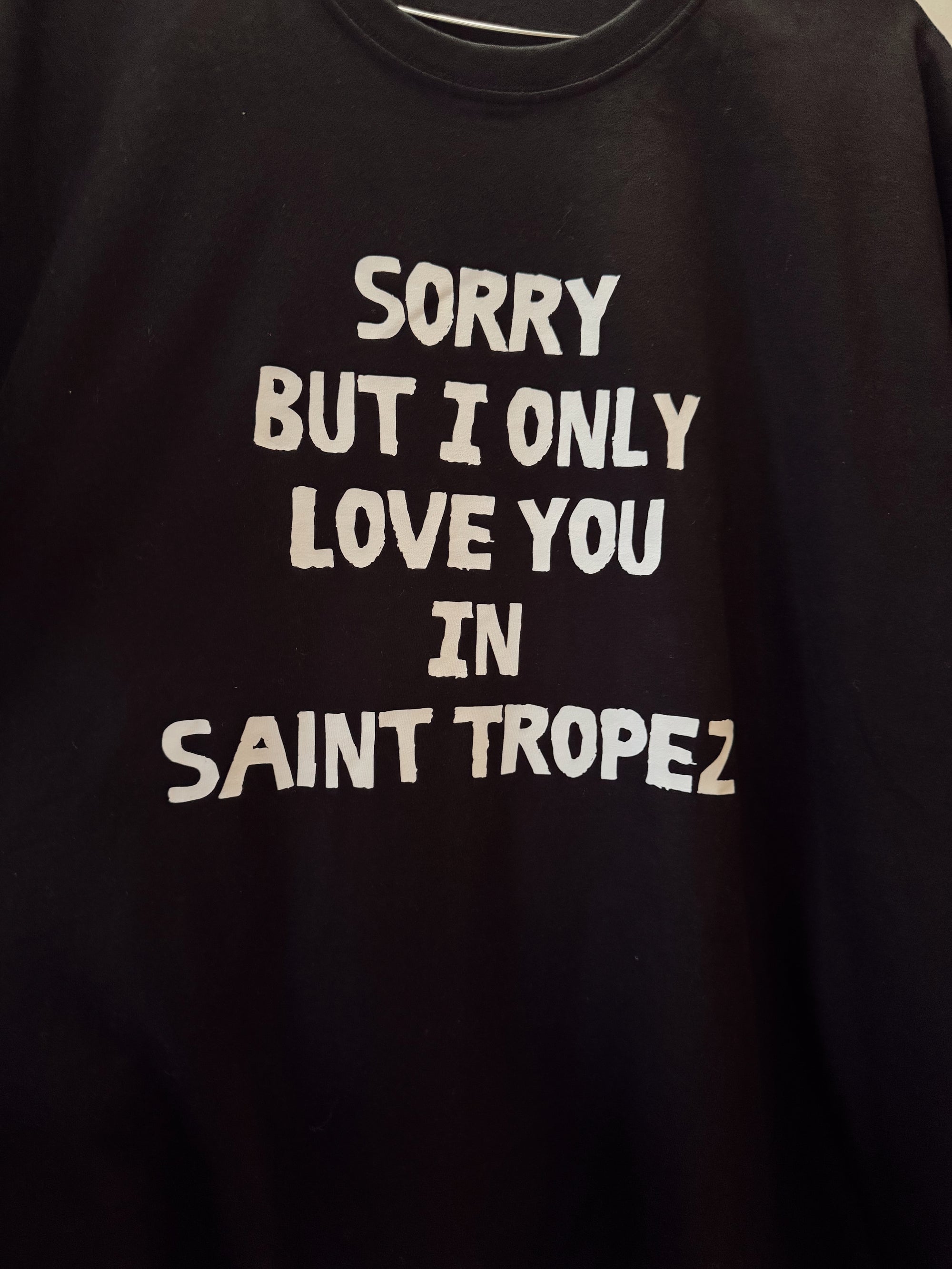 I ONLY LOVE YOU IN ST TROPEZ